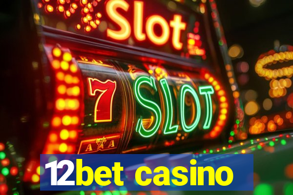 12bet casino